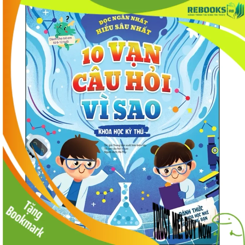 (TẶNG BOOKMARK) 10 vạn câu hỏi vì sao - Khoa học kỳ thú - Sách Mẹ và bé 937953