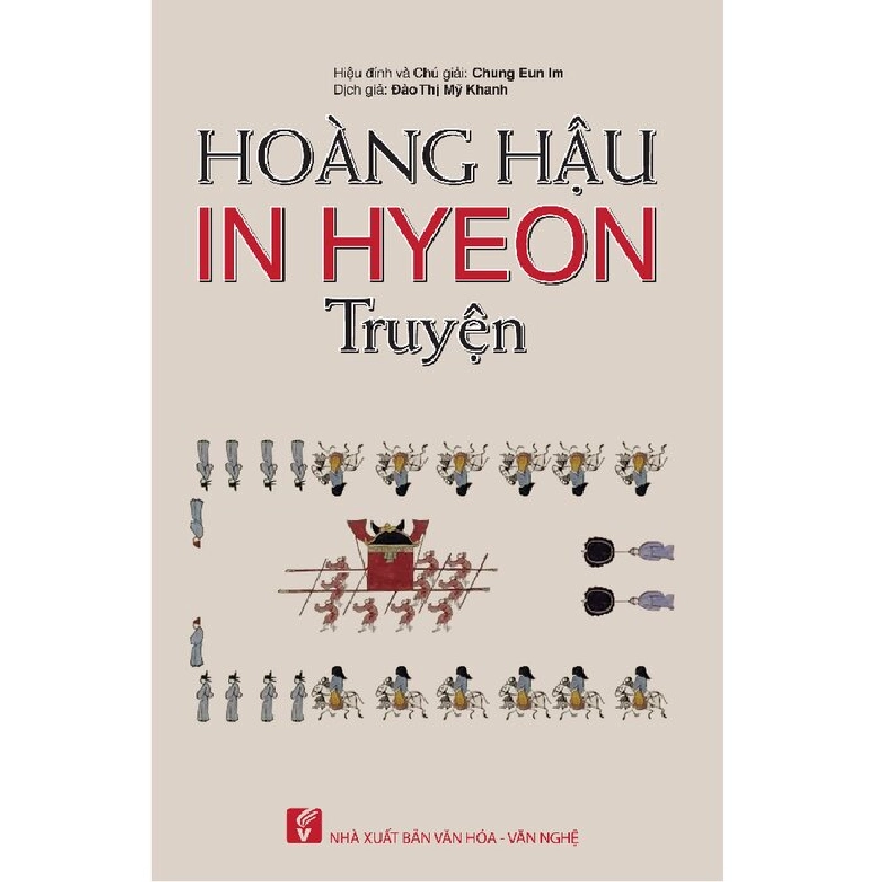 Hoàng hậu In Hyeon truyện - Đào Thị Mỹ Khanh 500529
