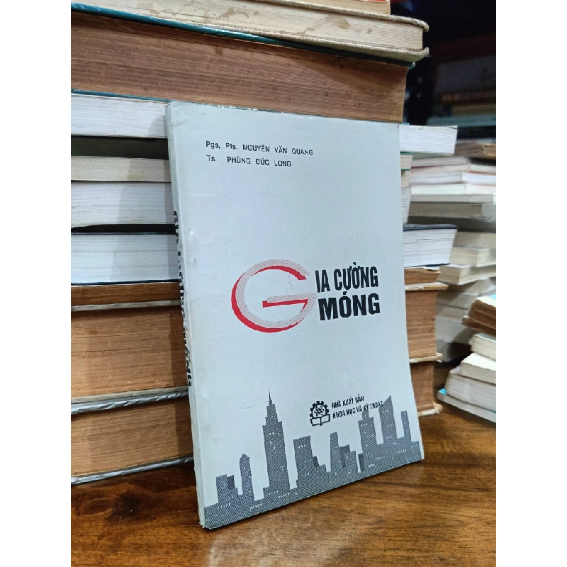 Gia cường móng - PGS.TS. Nguyễn Văn Quang, TS. Phùng Đức Long 476711