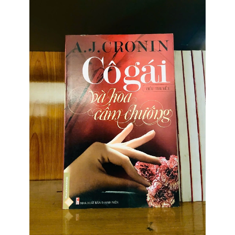 Cô gái và hoa cẩm chướng - A.J.Cronin - VĂN HỌC - VAVO2911-136 920981
