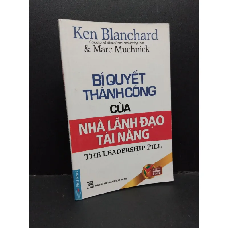 [Sách Cũ SCGR] Bí quyết thành công của nhà lãnh đạo tài năng mới 90% bẩn 2020 HCM1410 Ken Blanchard & Marc Muchnick QUẢN TRỊ 685694