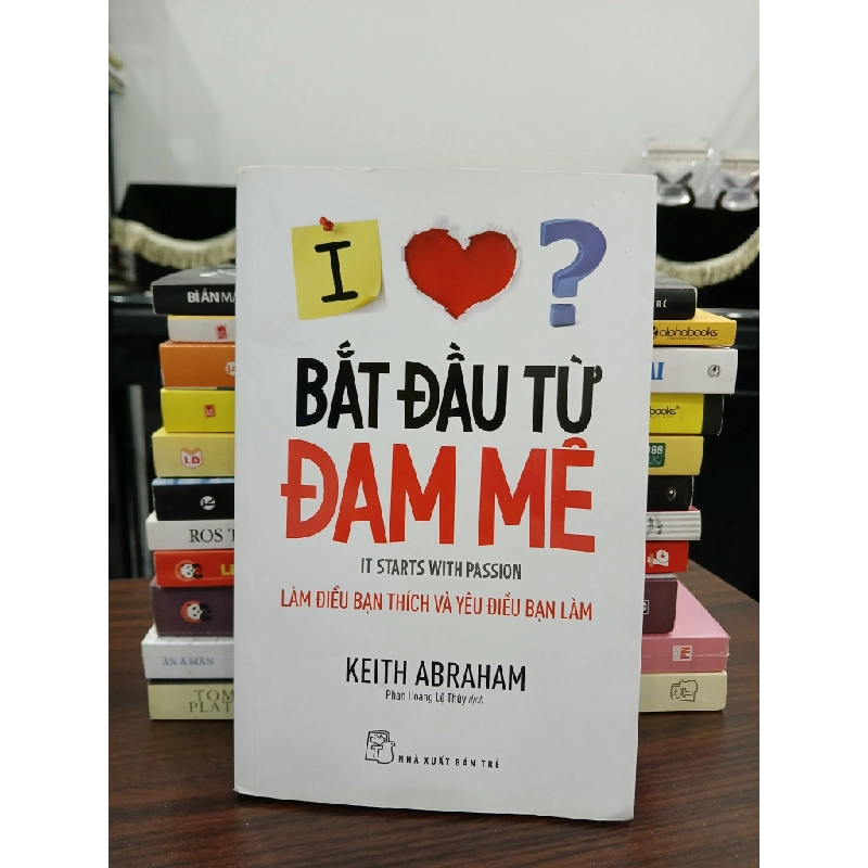 Bắt đầu từ đam mê – Keith Abraham 552019