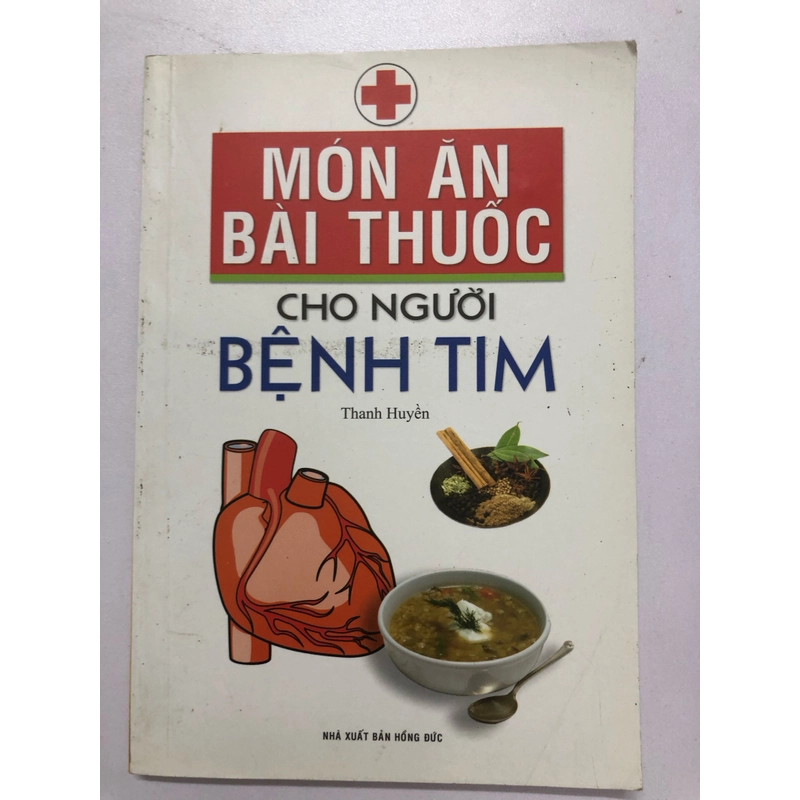 MÓN ĂN BÀI THUỐC CHO NGƯỜI BỆNH TIM - 151 TRANG, NXB: 2012 296129