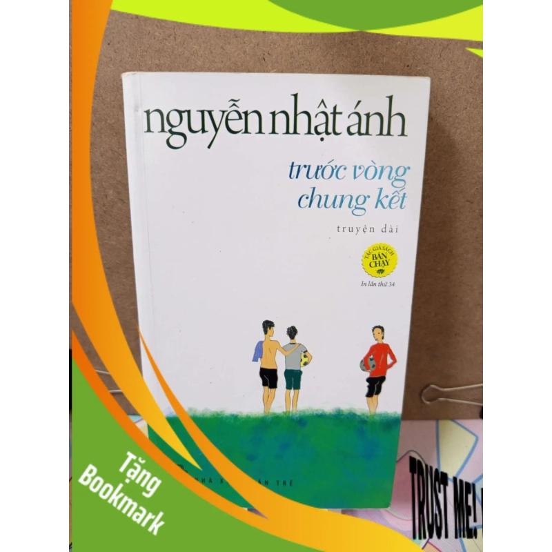 (TẶNG BOOKMARK) Trước Vòng Chung Kết - Nguyễn Nhật Ánh VĂN HỌC RBK2809 954743
