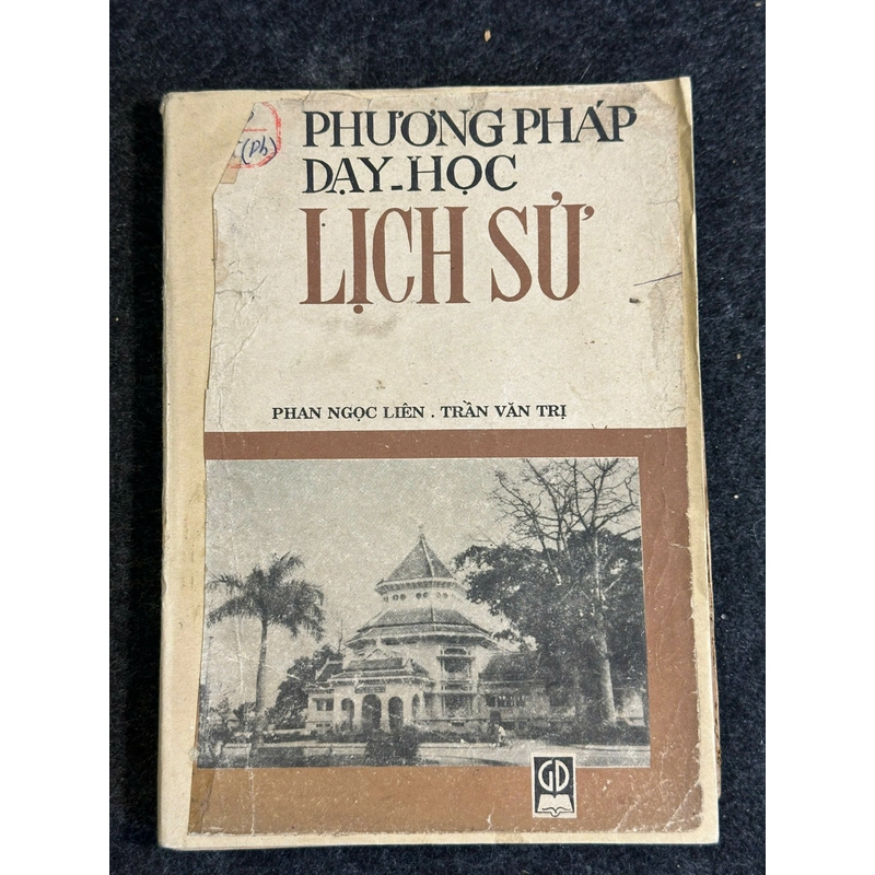PHƯƠNG PHÁP DẠY HỌC LỊCH SỬ 461895