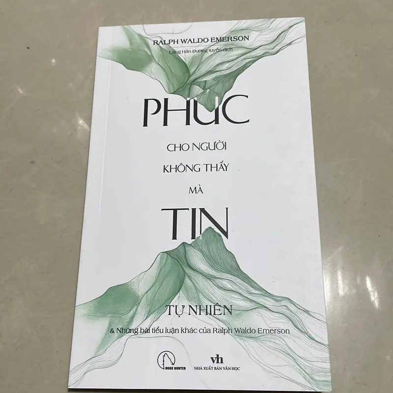 Phúc cho người thấy mà tin - Ralph Waldo Emerson 715704