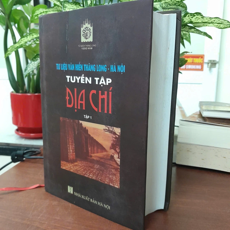 TƯ LIỆU VĂN HIẾN THĂNG LONG - HÀ NỘI TUYỂN TẬP ĐỊA CHÍ TẬP 1 537132