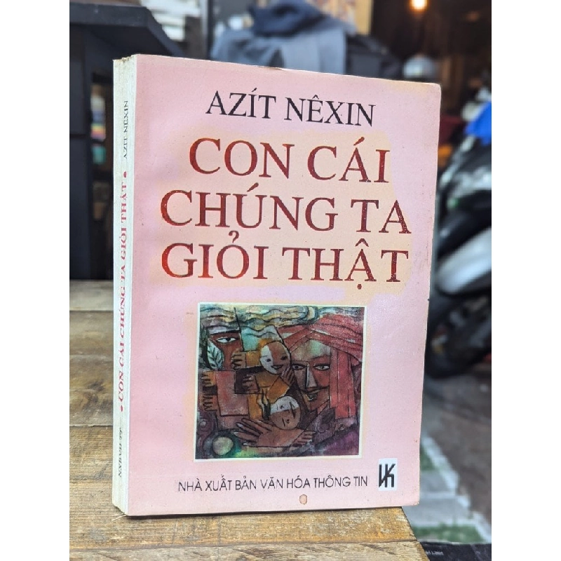 Con Cái Chúng Ta Giỏi Thật - Azit Nêxin 127469