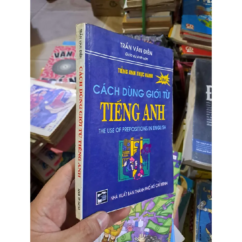 Cách dùng giới từ tiếng Anh - Văn Điền - 1998 mới 80% ố - HỌC NGOẠI NGỮ - HCM0111 629759
