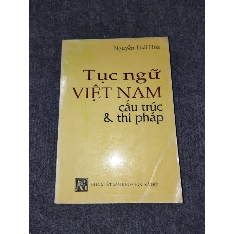 TỤC NGỮ VIỆT NAM. CẤU TRÚC VÀ THI PHÁP 957891