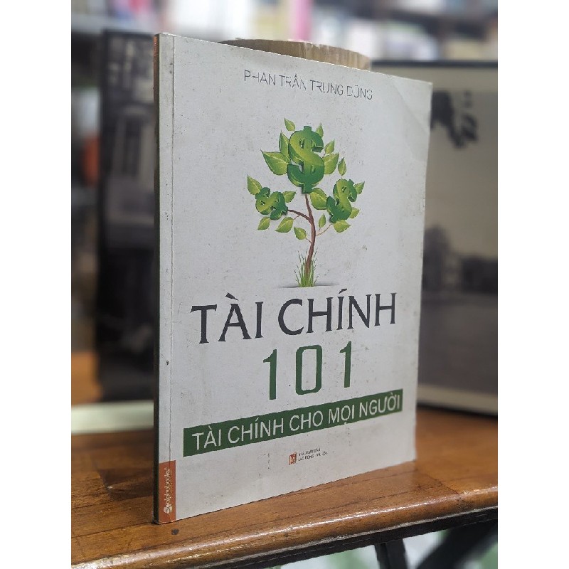 Tài chính 101 - Phan Trần Trung Dũng 147124