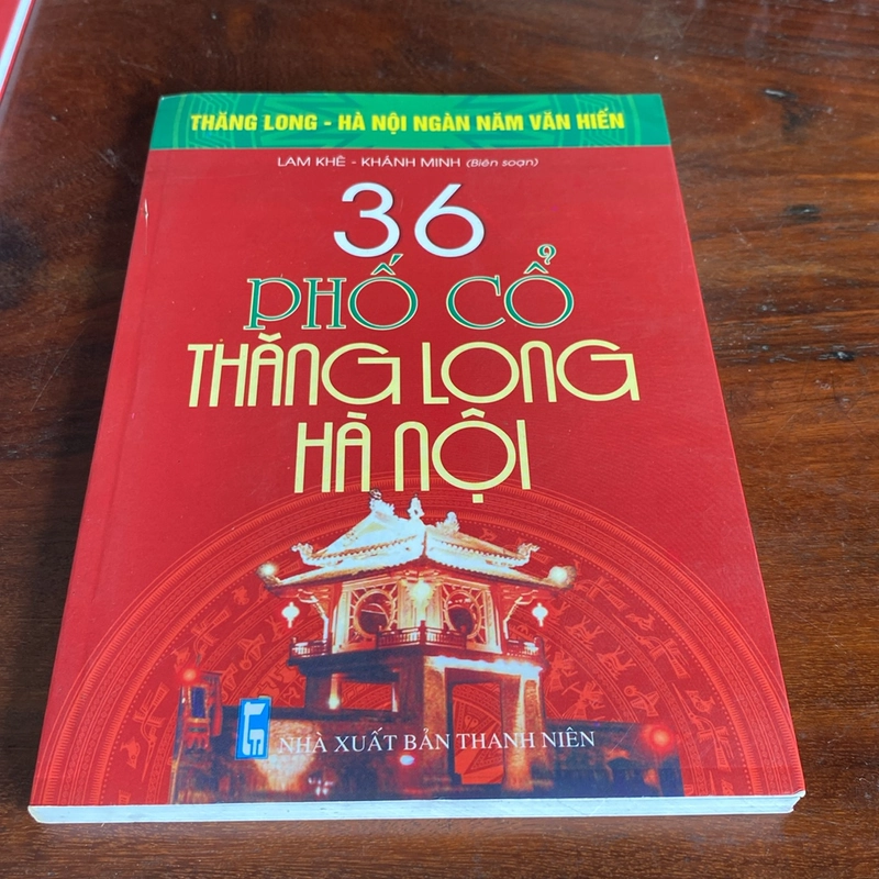 36 PHỐ CỔ THĂNG LONG - HÀ NỘI (XB 2010) 508460