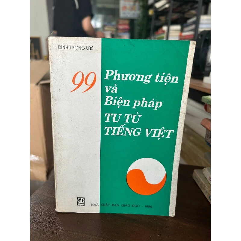 99 Phương tiện và Biện pháp Tu từ Tiếng Việt - Định Trọng Lạc 933720
