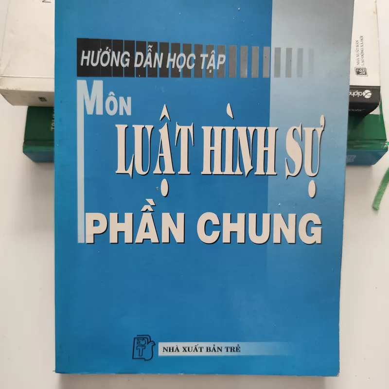 Hướng dẫn học tập môn luật hình sự phần chung 575588