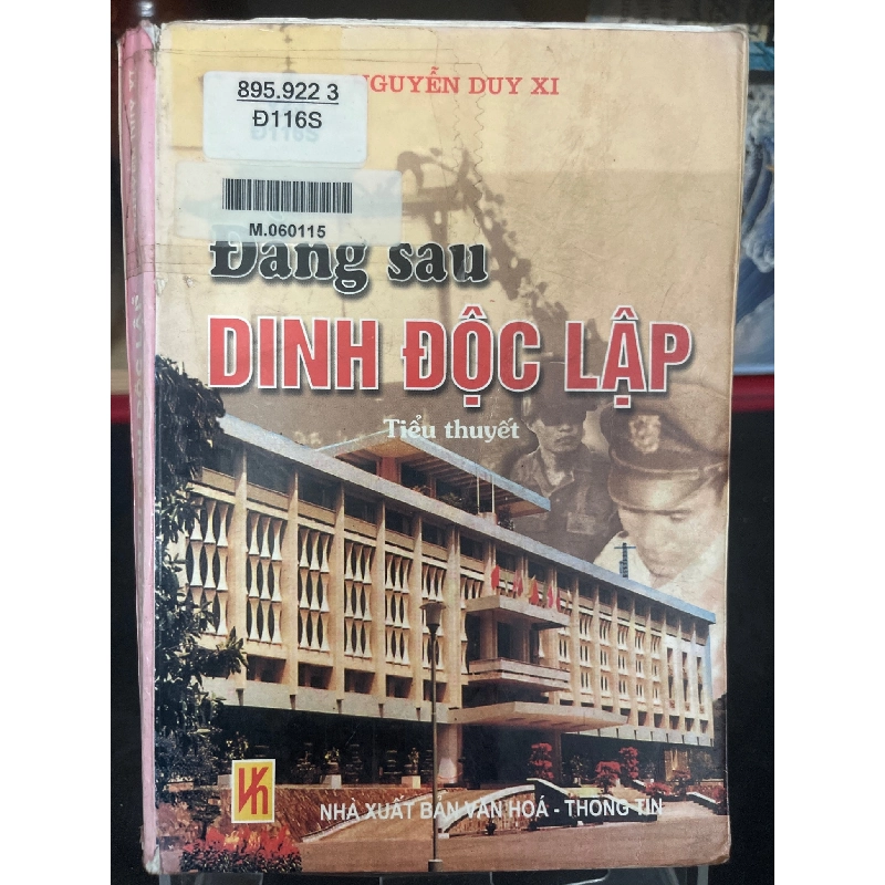 Đằng sau Dinh độc lập 2000 mới 70% ố bẩn nhẹ bụng xấu Nguyễn Duy Xi HPB0906 SÁCH VĂN HỌC 915110
