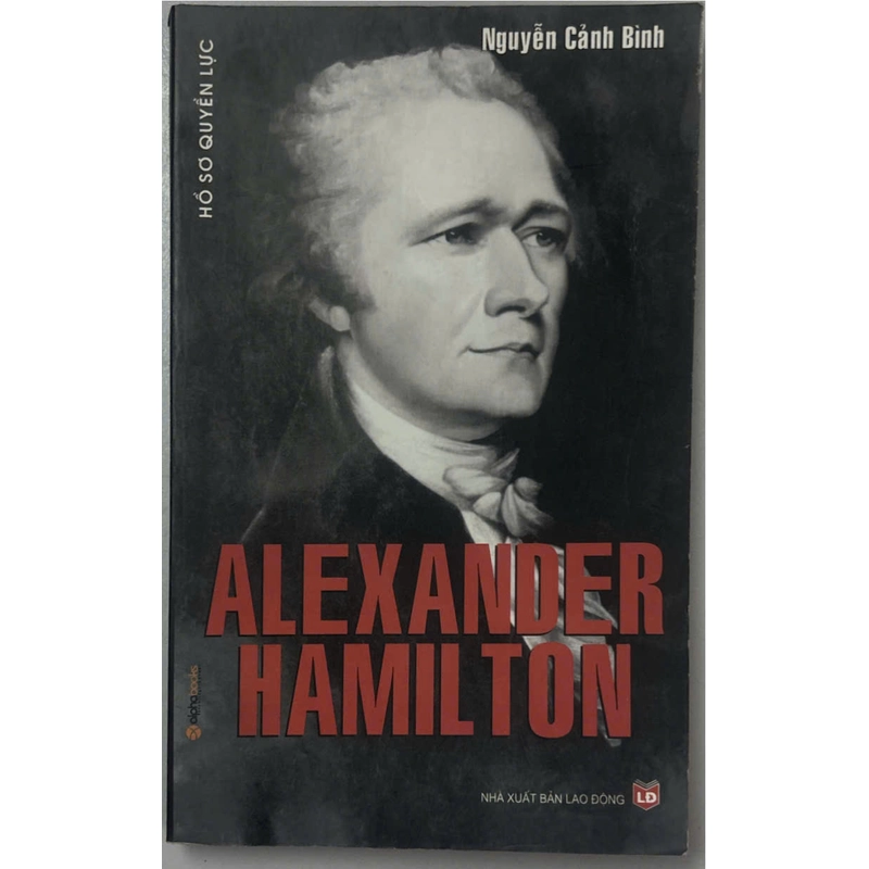 Alexander Hamilton – Hồ Sơ Quyền Lực 460490