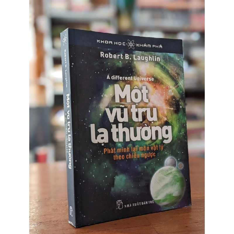 Một vũ trụ lạ thường - Robert B.Laughlin 299240
