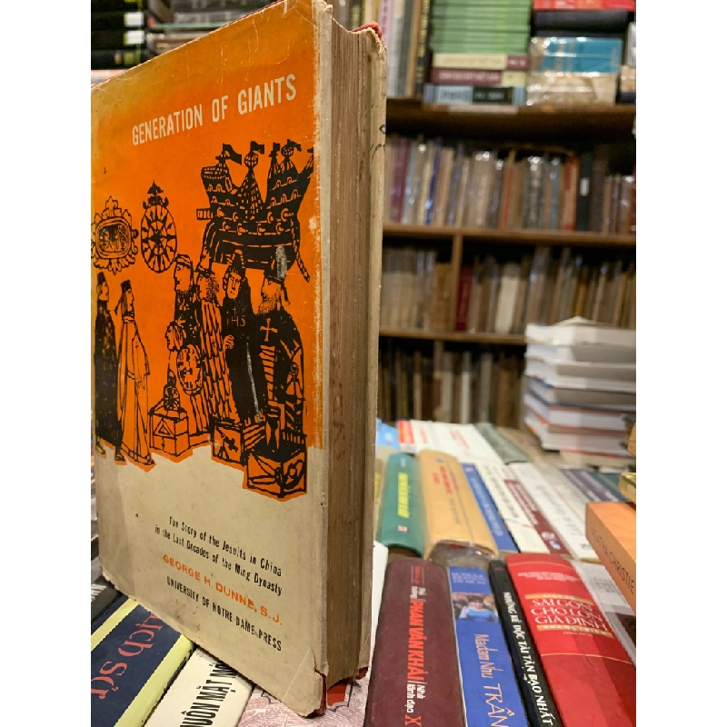 Generation of Giants: The Story of the Jesuits in China in the Last Decades of the Ming Dynasty - George H. Dunne, S. J. 283671