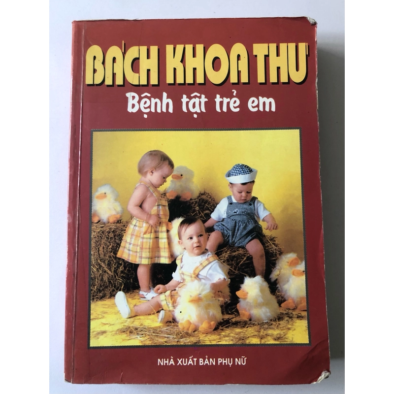 BÁCH KHOA THƯ BỆNH TẬT TRẺ EM - 495 TRANG, NXB: 1998 290917