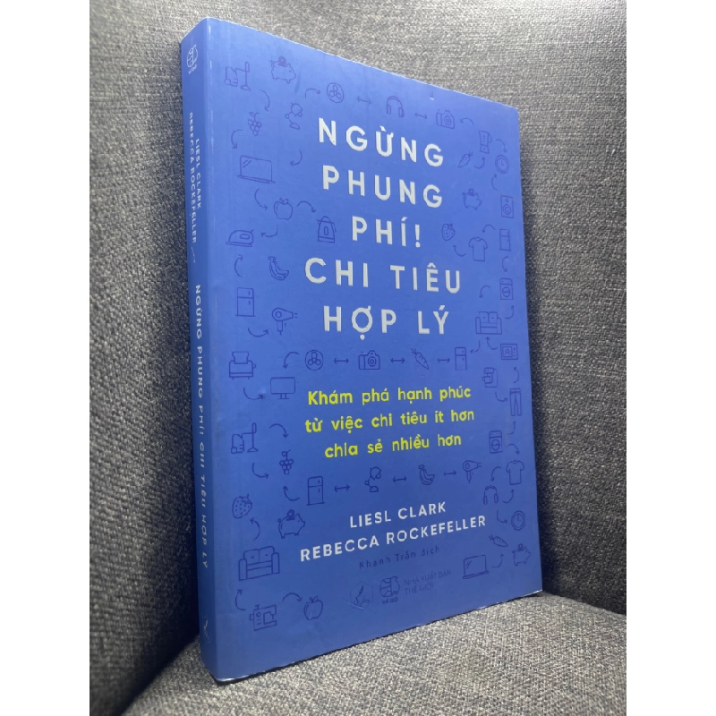 Ngừng phung phí chi tiêu hợp lý - Liesl Clark & Rebecca Rockefeller 2021 mới 90% HPB1204 182358