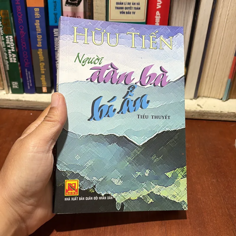 II Tiểu Thuyết: Người Đàn Bà Bí Ẩn - Hữu Tiến - 2018 785699