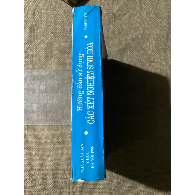 Hướng dẫn sử dụng CÁC XÉT NGHIỆM SINH HÓA - VŨ ĐÌNH VINH 574448