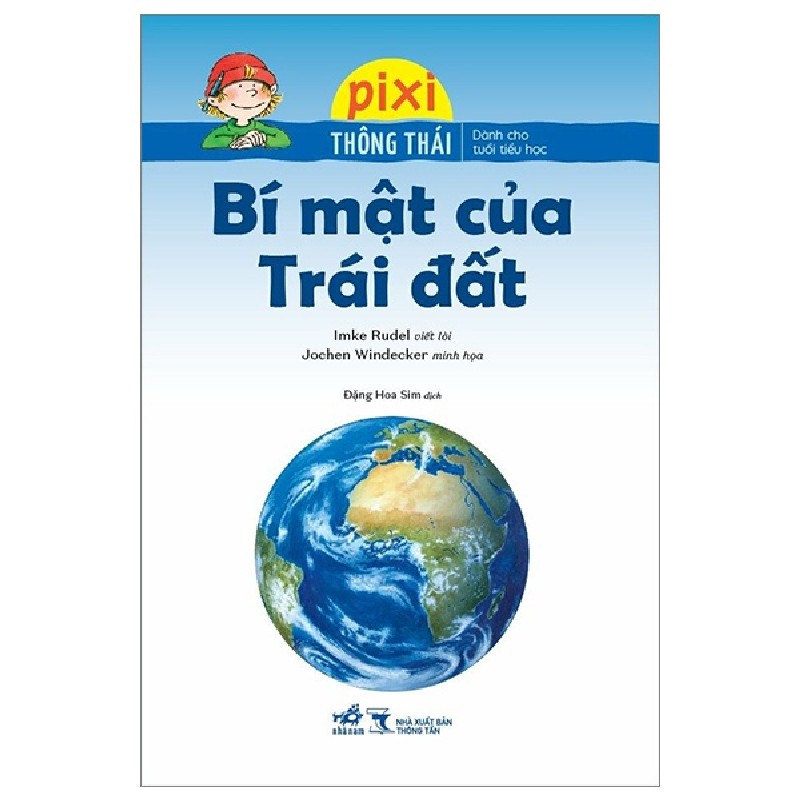 Pixi Thông Thái - Bí Mật Của Trái Đất - Imke Rudel, Jochen Windecker 97318