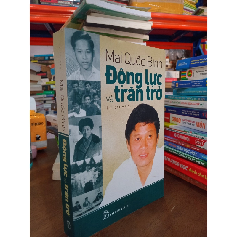 Mai Quốc Bình : Động lực và trăn trở (tự truyện) 419582