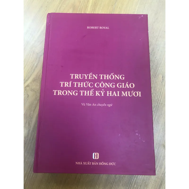 Truyền thống trí thức Công Giáo trong thế kỷ hai mươi - bìa cứng 594032
