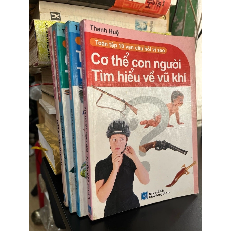 Toàn tập 10 vạn câu hỏi vì sao - Thanh Huệ 929888