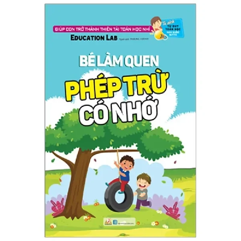 Tư Duy Toán Học Hàn Quốc - Bé Làm Quen Phép Trừ Có Nhớ (2021) - Education Lab 741744