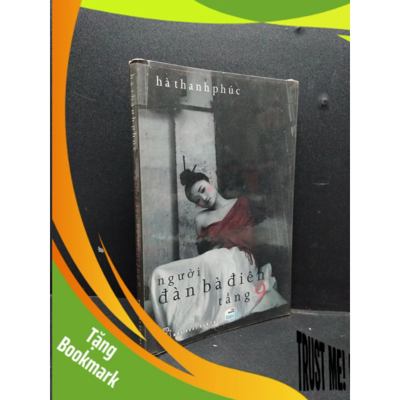 (TẶNG BOOKMARK) Người đàn bà điên tầng 9 mới mới 80% ố 2009 RBK1008 Hà Thanh Phúc VĂN HỌC 948942