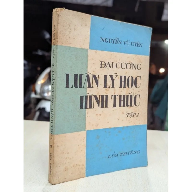 Đại cương luân lý học hình thức - Nguyễn Vũ Uyên 696024