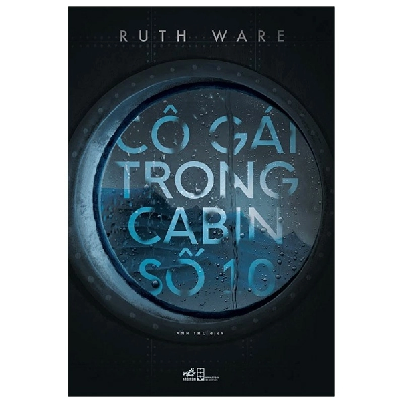 Cô gái trong cabin số 10 - Ruth Ware 2021 New 100% HCM.PO 30402