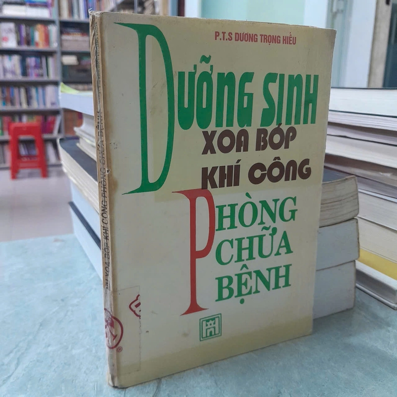 DƯỠNG SINH XOA BÓP KHÍ CÔNG PHÒNG CHỮA BỆNH - DƯƠNG TRỌNG HIẾU 538983