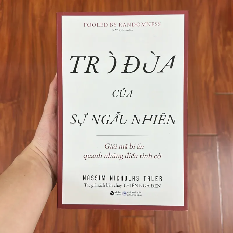 Sách: TRÒ ĐÙA của SỰ NGẪU NHIÊN - (Fooled by Randomness) 779216