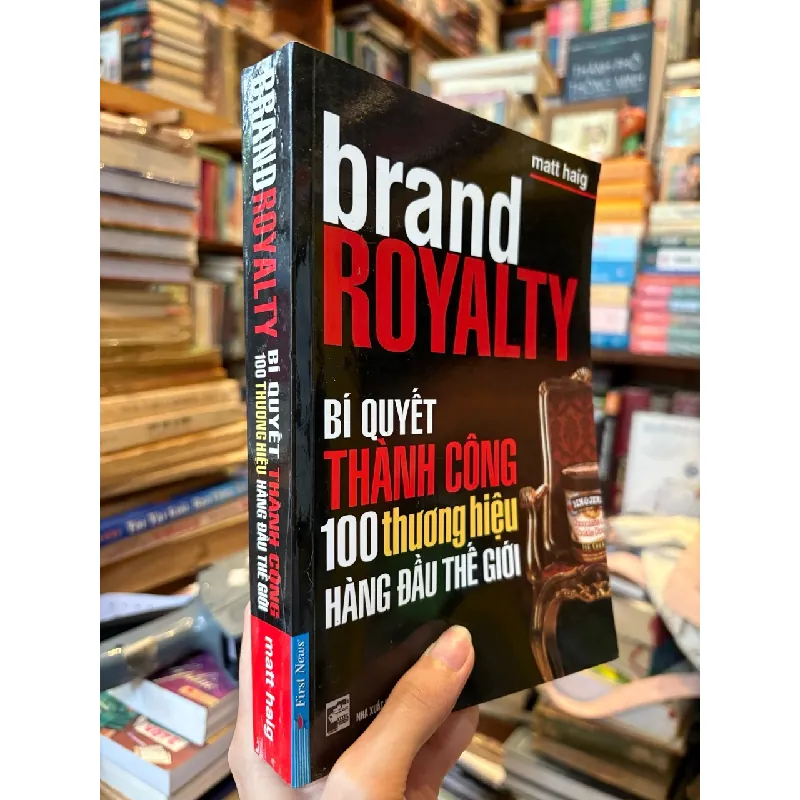 Brand Royalty Bí Quyết Thành Công 100 Thương Hiệu Hàng Đầu Thế Giới - Matt Haig 127522