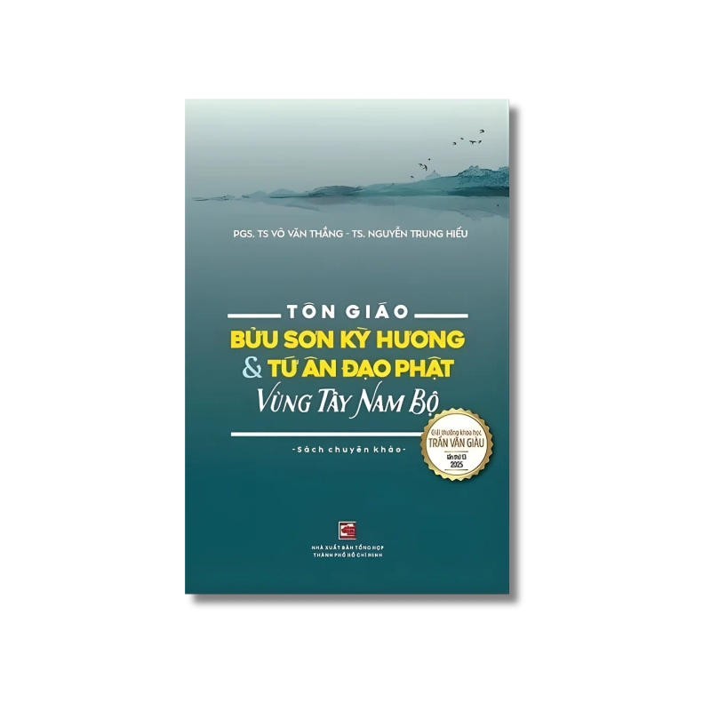 Tôn Giáo - Bửu Sơn Kỳ Hương Và Tứ Ân Đạo Phật Vùng Tây Nam Bộ - Võ Văn Thắng ; Nguyễn Trung Hiếu 731792