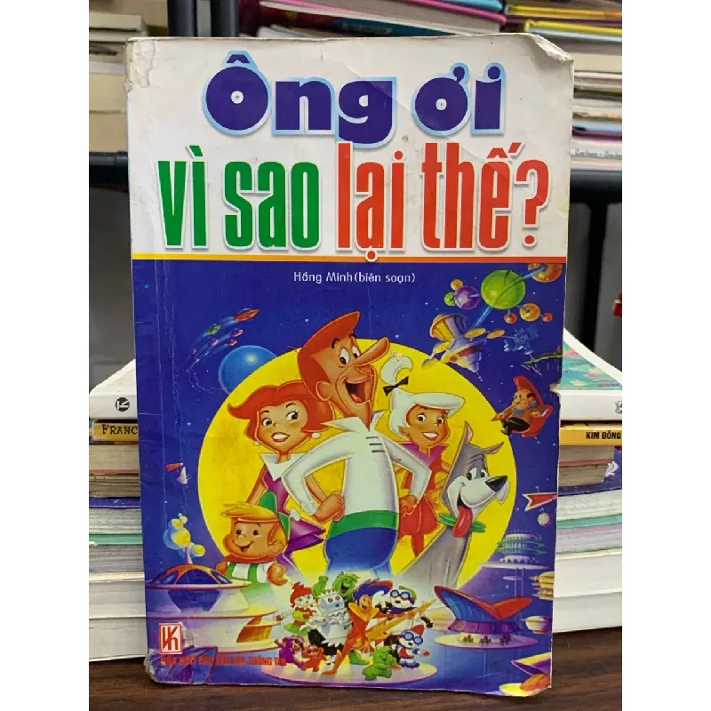 Ông ơi vì sao lại thế?- Hồng Minh 604200