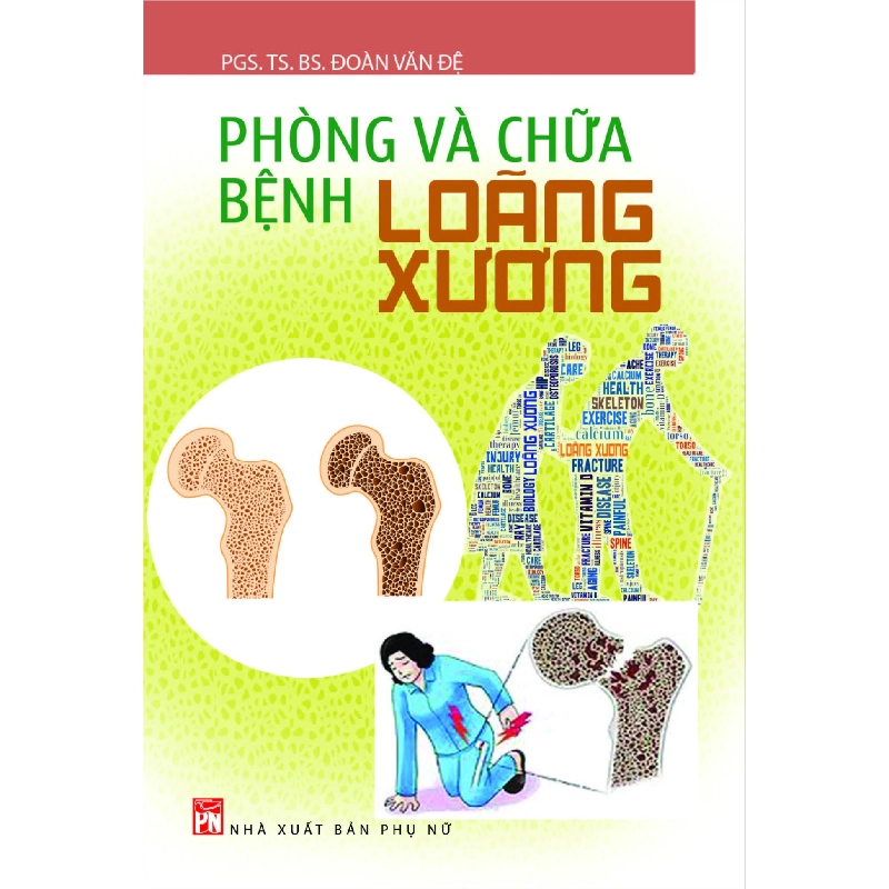 Phòng và chữa bệnh loãng xương,TB,52 - PGS.TS Đoàn Văn Đệ - 2018 - SỨC KHỎE Blogmeo040226 794687