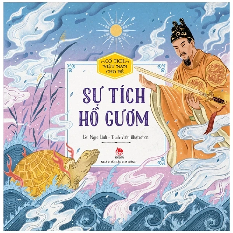 Cổ Tích Việt Nam Cho Bé - Sự Tích Hồ Gươm - Ngọc Linh, Vườn illustration (Mới 100%) Truyện thiếu nhi, NXB Kim Đồng - SÁCH ĐẠI HỌC 484812