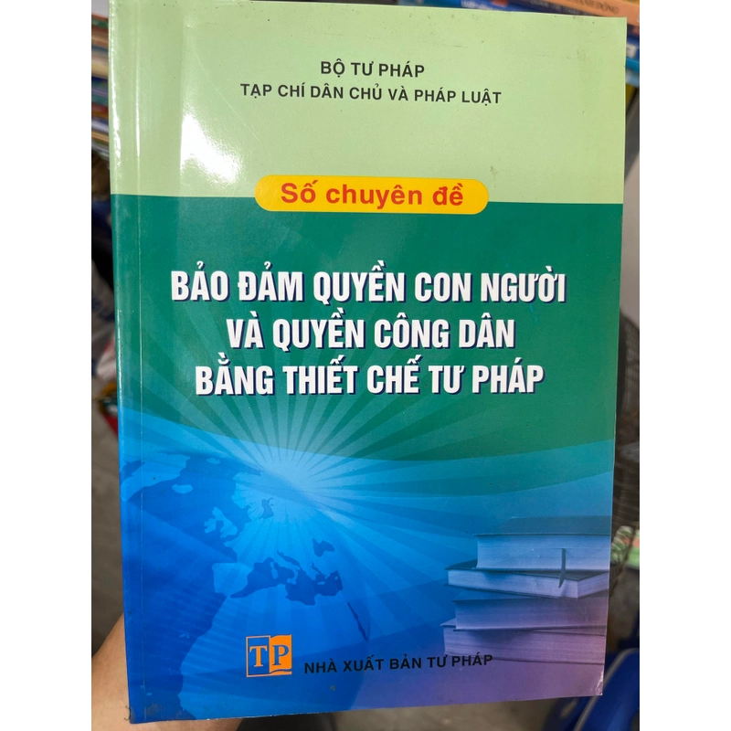 Đảm bảo quyền con người và quyền công dân bằng thiết chế tư pháp 303204