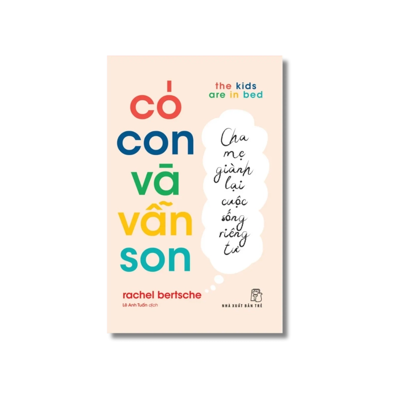 Có con và vẫn son: Cha mẹ giành lại cuộc sống riêng tư - Rachel Bertsche Vanvosach 724255