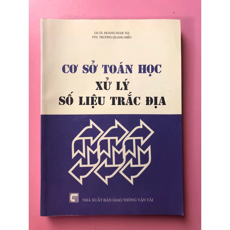 CƠ SỞ TOÁN HỌC XỬ LÝ SỐ LIỆU TRẮC ĐỊA 464184