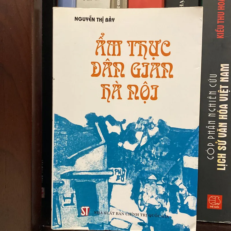 ẨM THỰC DÂN GIAN HÀ NỘI, TS. Nguyễn Thị Bảy (xb 2009) 559404