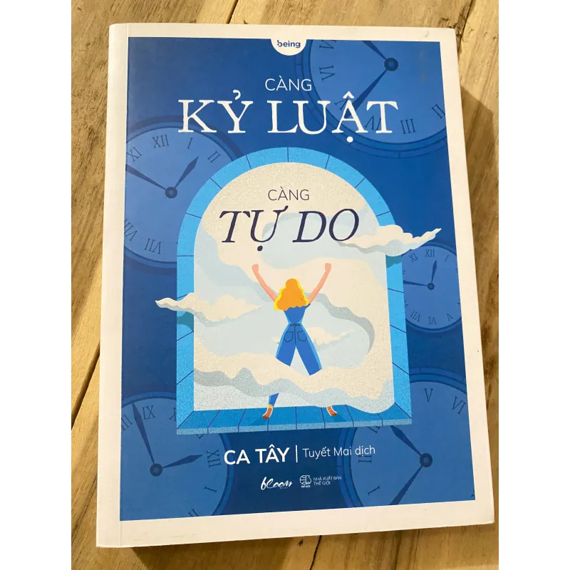 CÀNG KỶ LUẬT CÀNG TỰ DO - TUYẾT MAI DỊCH 1004685