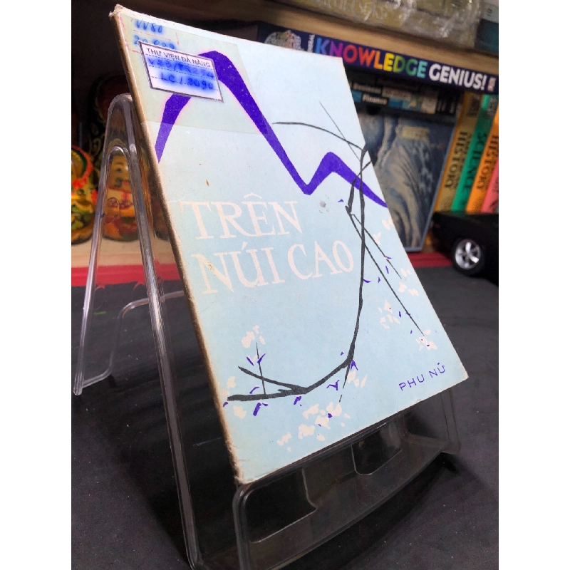Trên núi cao 1979 mới 60% ố vàng tróc gáy Nhiều tác giả HPB0906 SÁCH VĂN HỌC 915083