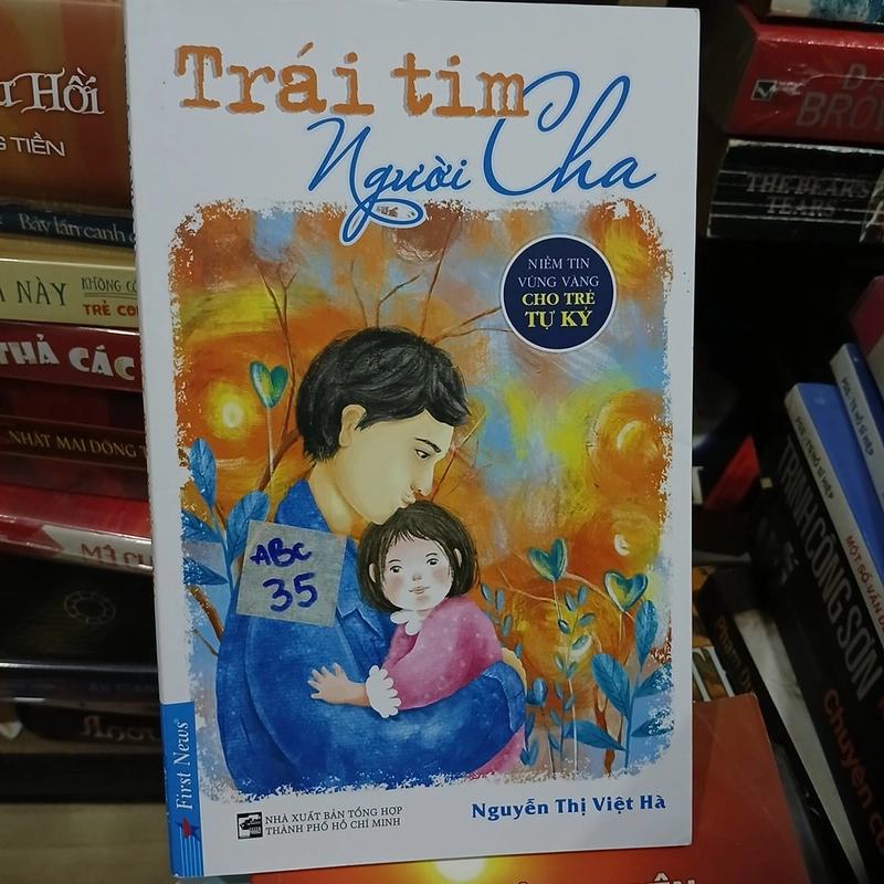 Trái tim người cha - Niềm tin vững vàng cho trẻ tự kỷ 316462