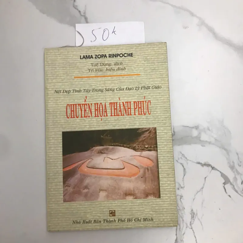 Chuyển Hoá Thành Phúc - Lama Zopa Rinpoche (Tuệ Dũng dịch, Trí Hải hiệu đính) 607147