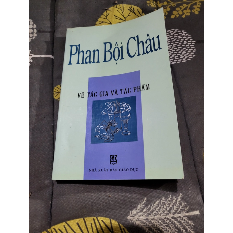 Phan Bội Châu về tác giả và tác phẩm, sách khổ lớn 224609